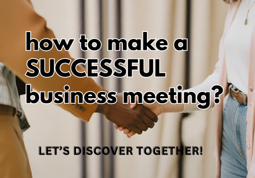Let’s Make A Successful Business Meeting